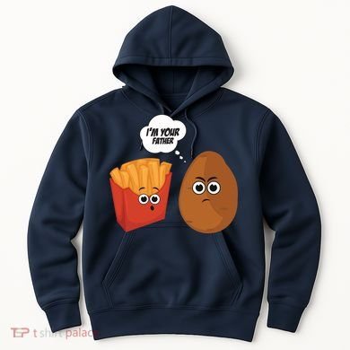 I'm Your Father Potato And Fries Hoodie