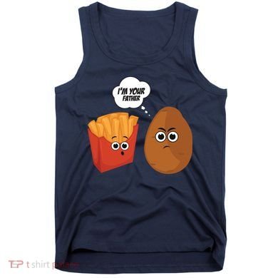 I'm Your Father Potato And Fries Tank Top