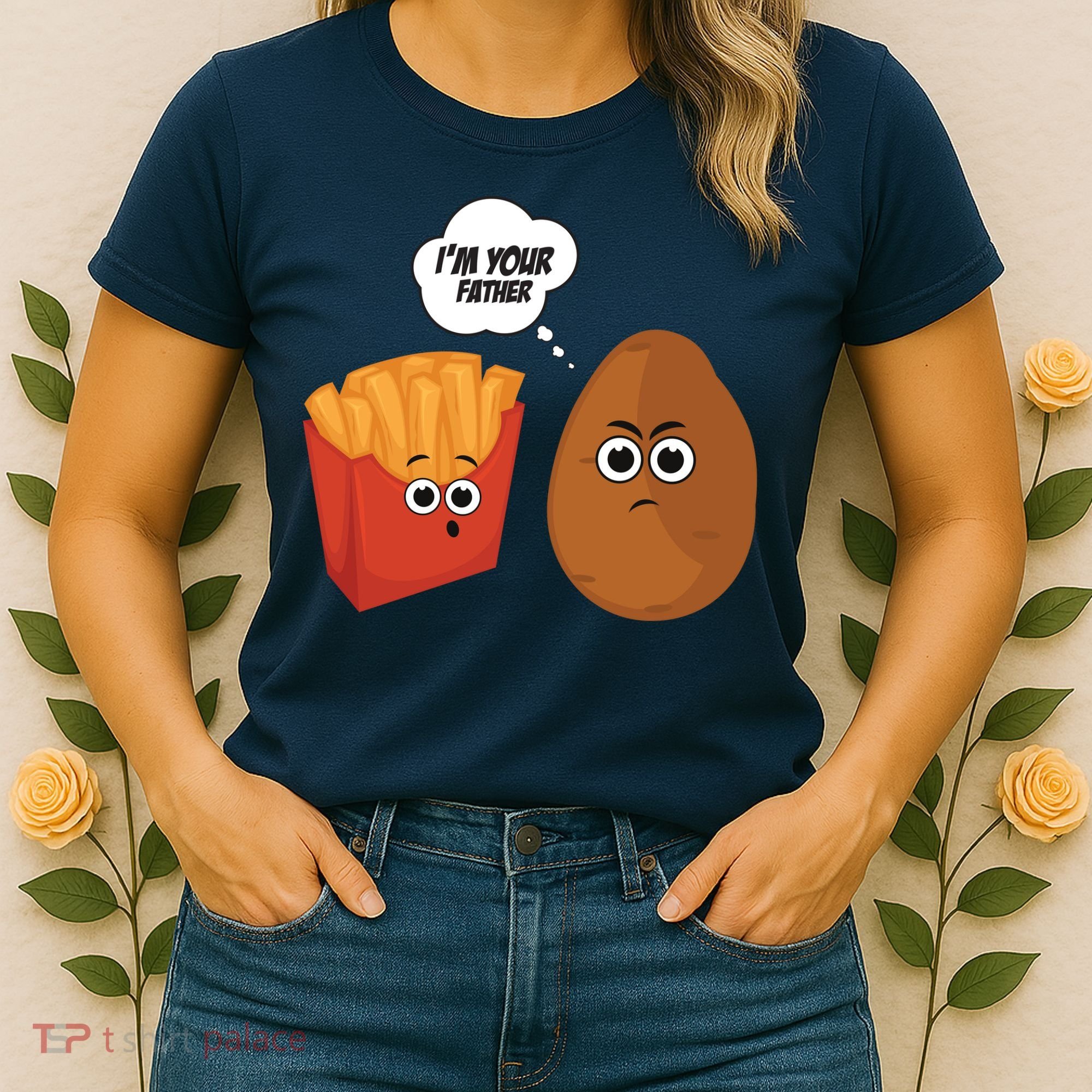 I'm Your Father Potato And Fries Women's T-Shirt