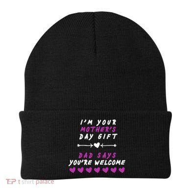i'm Your Mothers Day Gift Dad Says Your Welcome Beanie