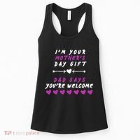 i'm Your Mothers Day Gift Dad Says Your Welcome Women's Tank Top thumb 0