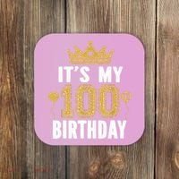 Its My 100th Birthday Gift For 100 Years Old Man And Woman Coaster thumb 0