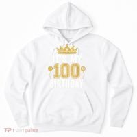 Its My 100th Birthday Gift For 100 Years Old Man And Woman Hoodie thumb 0