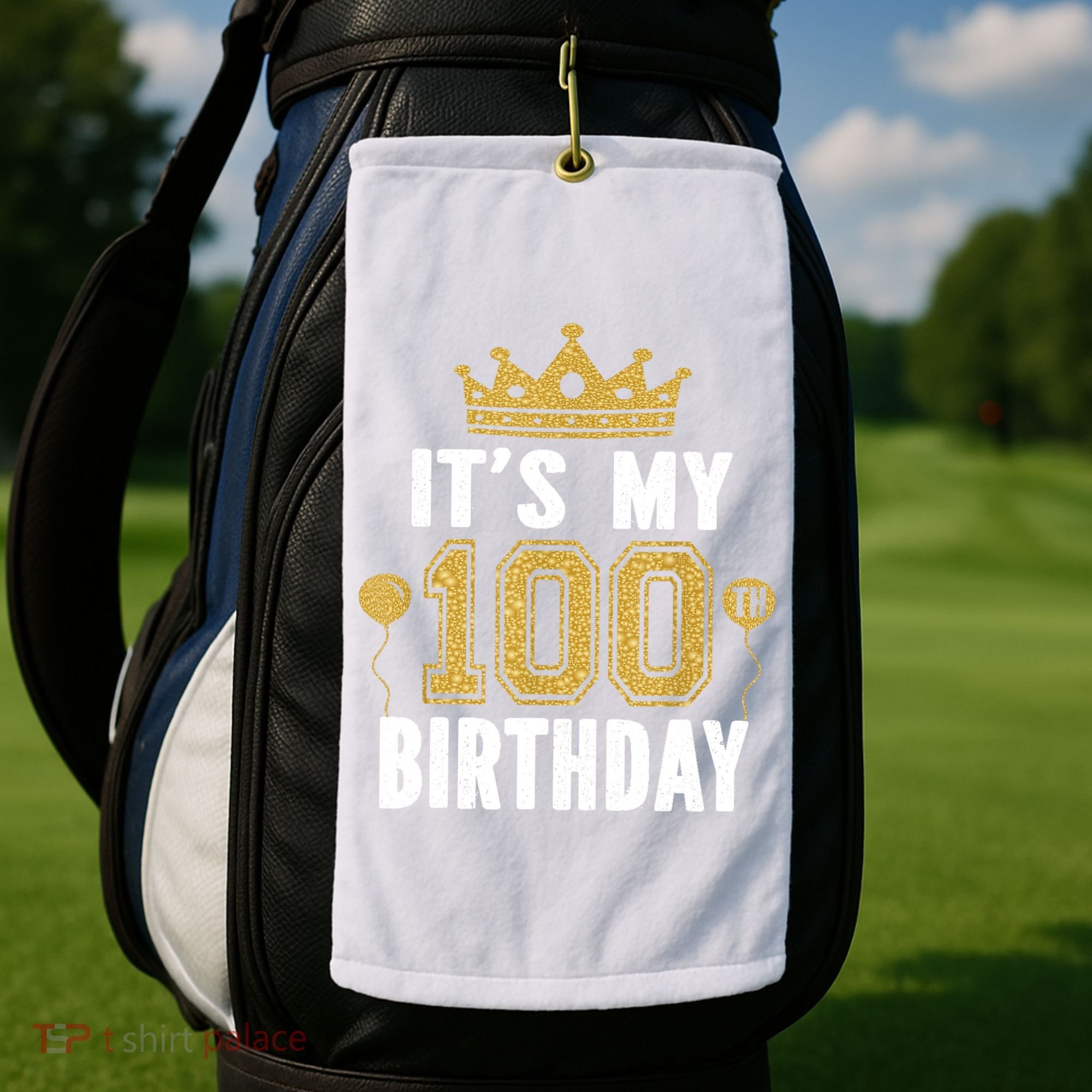 Its My 100th Birthday Gift For 100 Years Old Man And Woman Golf Towel