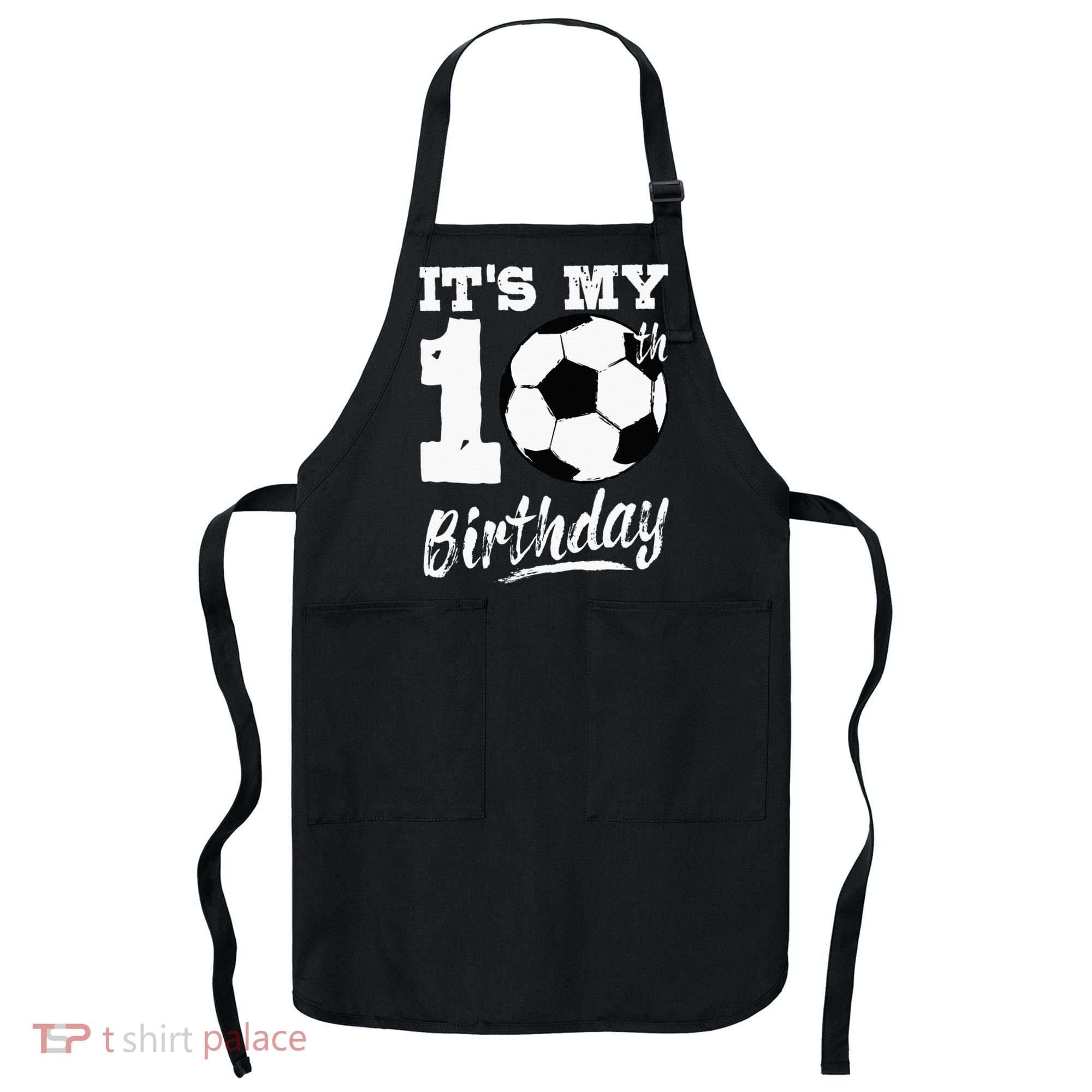 Its My 10th Birthday Soccer Player 10 Bday Party Team Apron