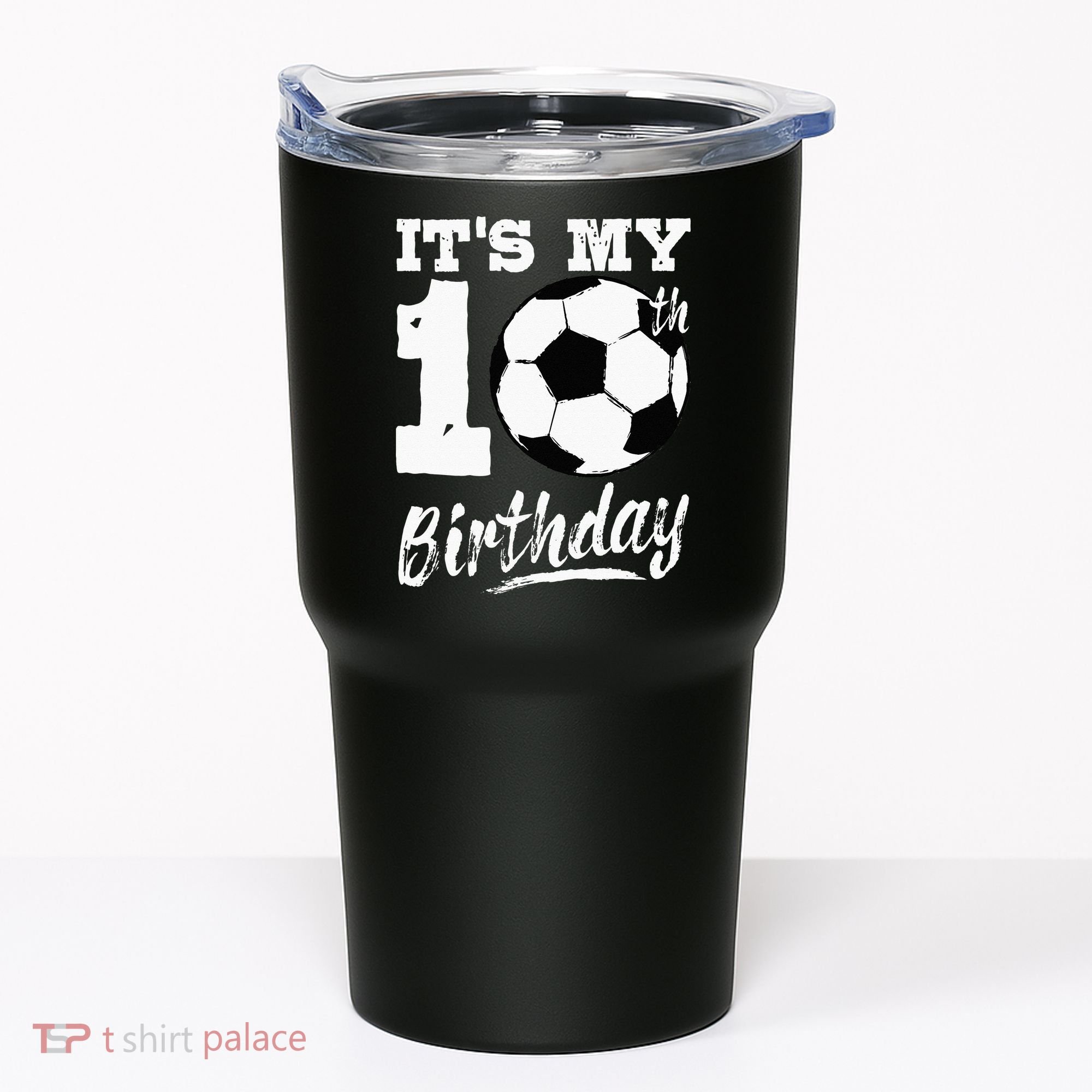 Its My 10th Birthday Soccer Player 10 Bday Party Team Tumbler