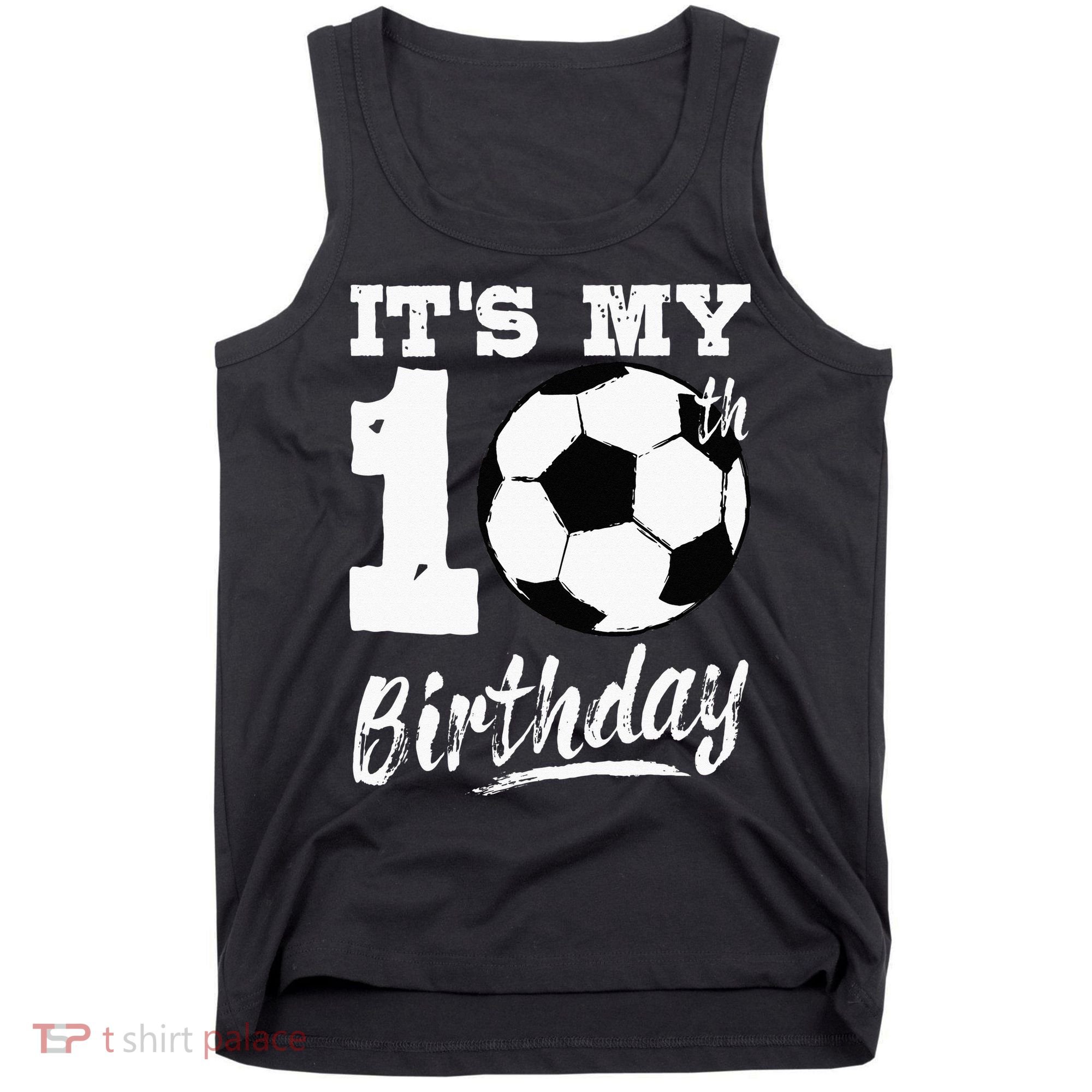 Its My 10th Birthday Soccer Player 10 Bday Party Team Tank Top