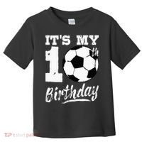 Its My 10th Birthday Soccer Player 10 Bday Party Team Toddler T-Shirt thumb 0