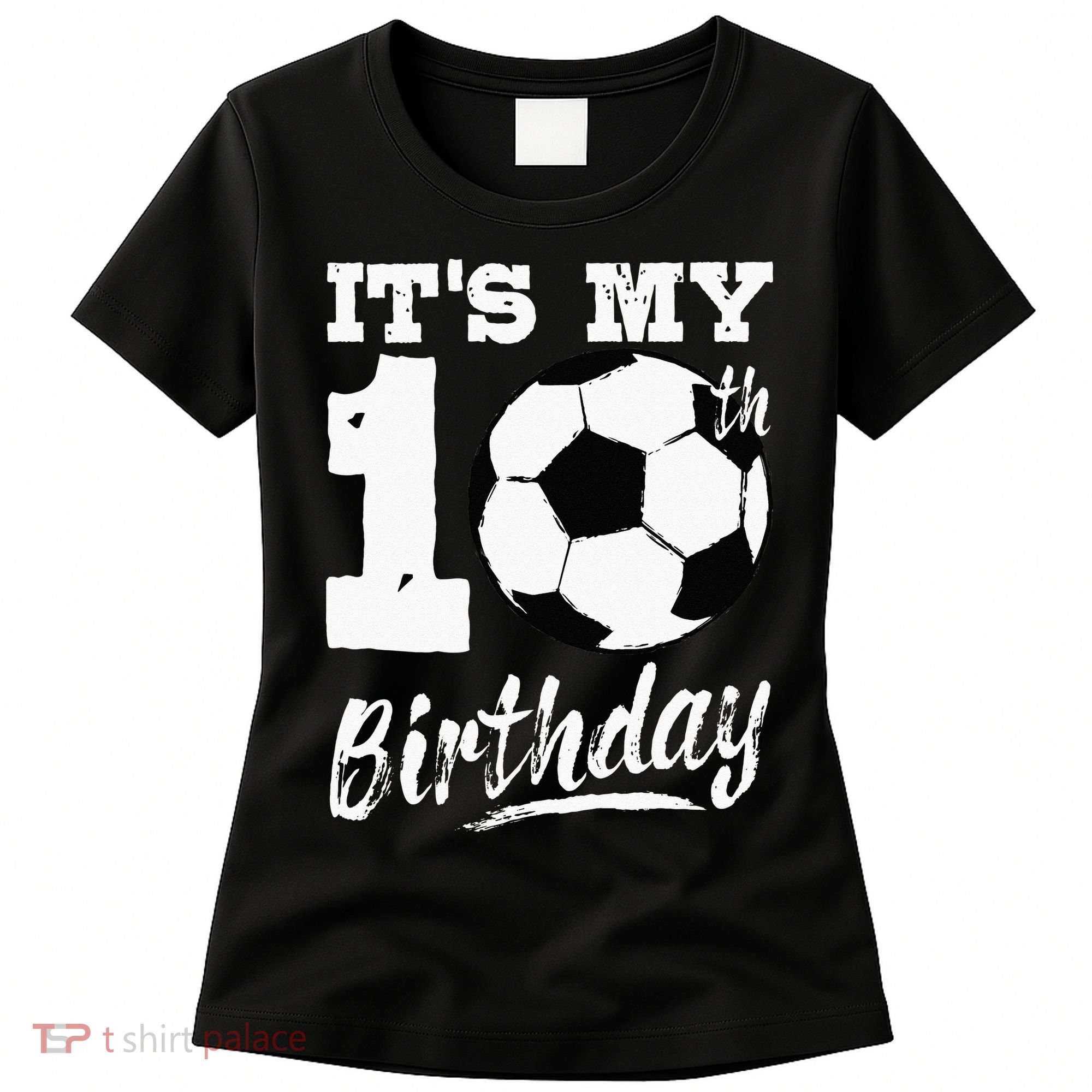 Its My 10th Birthday Soccer Player 10 Bday Party Team Women's T-Shirt