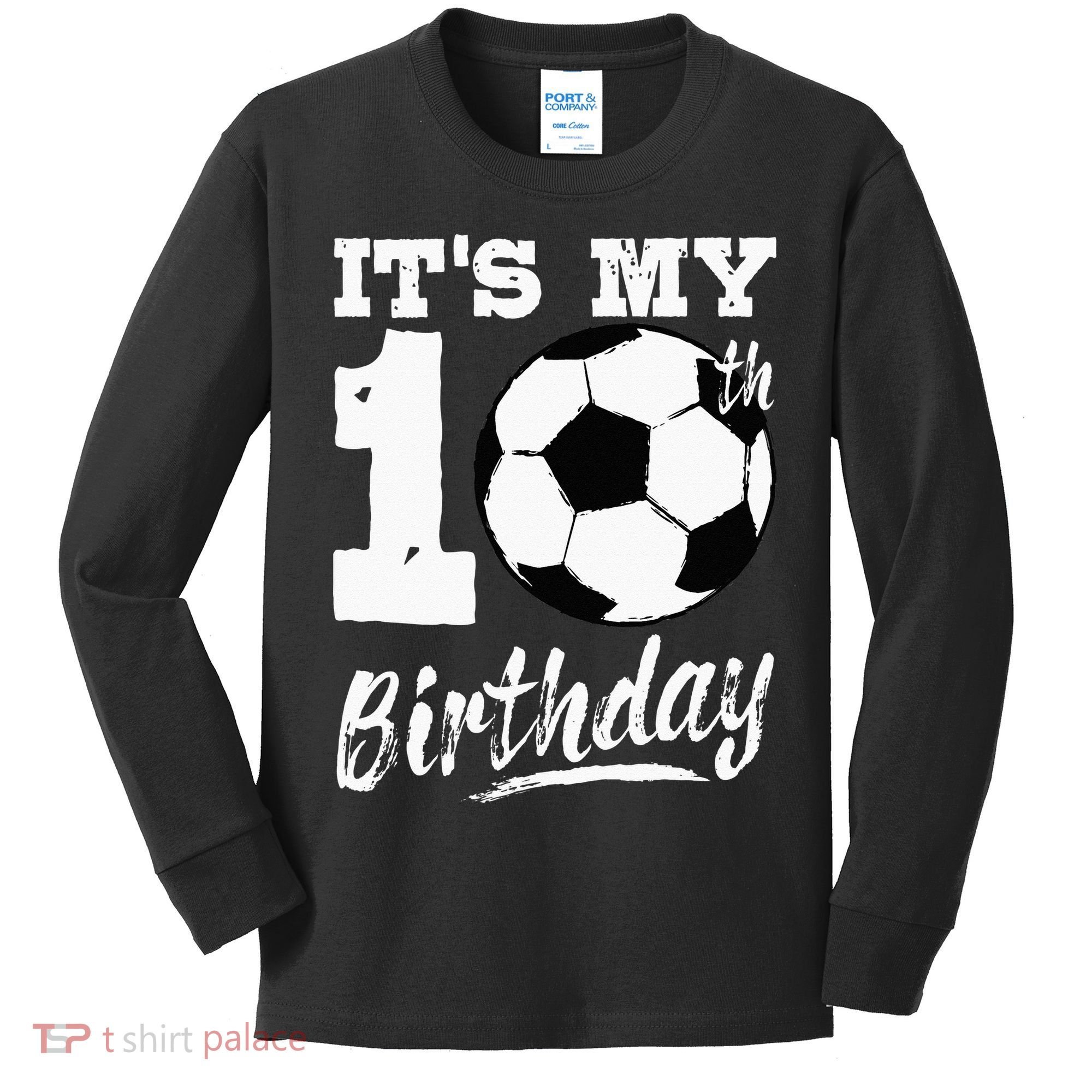 Its My 10th Birthday Soccer Player 10 Bday Party Team Kids Long Sleeve Shirt