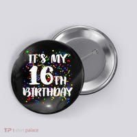 Its My 16th Birthday Button thumb 0