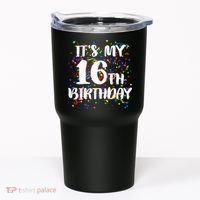 Its My 16th Birthday Tumbler thumb 0