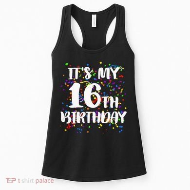 Its My 16th Birthday Women's Tank Top