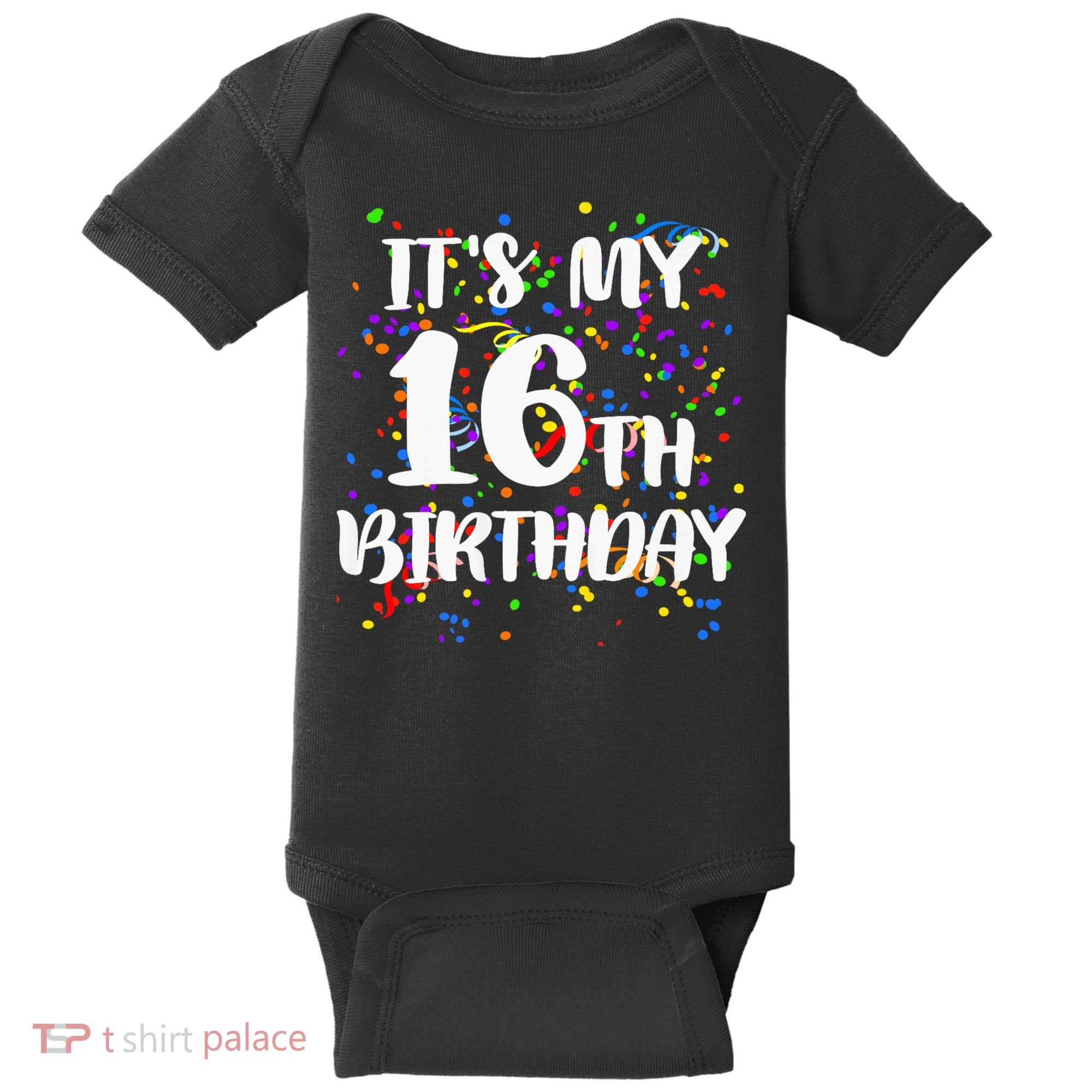 Its My 16th Birthday Baby Bodysuit