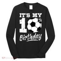 It's My 10th Birthday Soccer Player 10 Bday Party Team Long Sleeve Shirt thumb 0
