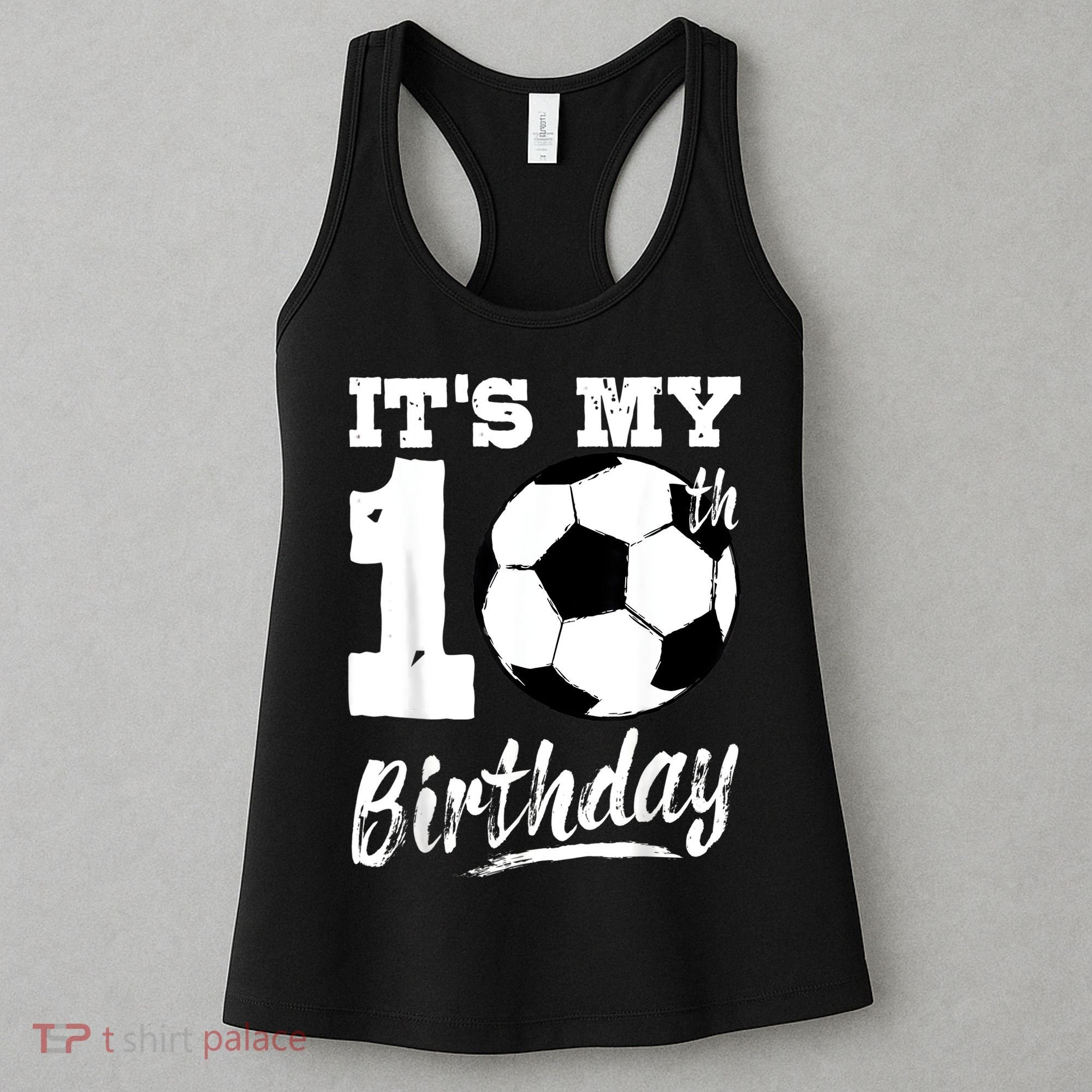 It's My 10th Birthday Soccer Player 10 Bday Party Team Women's Tank Top