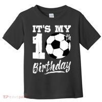 It's My 10th Birthday Soccer Player 10 Bday Party Team Toddler T-Shirt thumb 0
