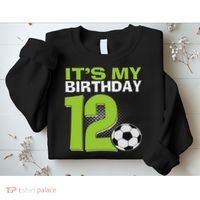 It's My 12th Birthday Boy Soccer Football 12 Years Old Sweatshirt thumb 2