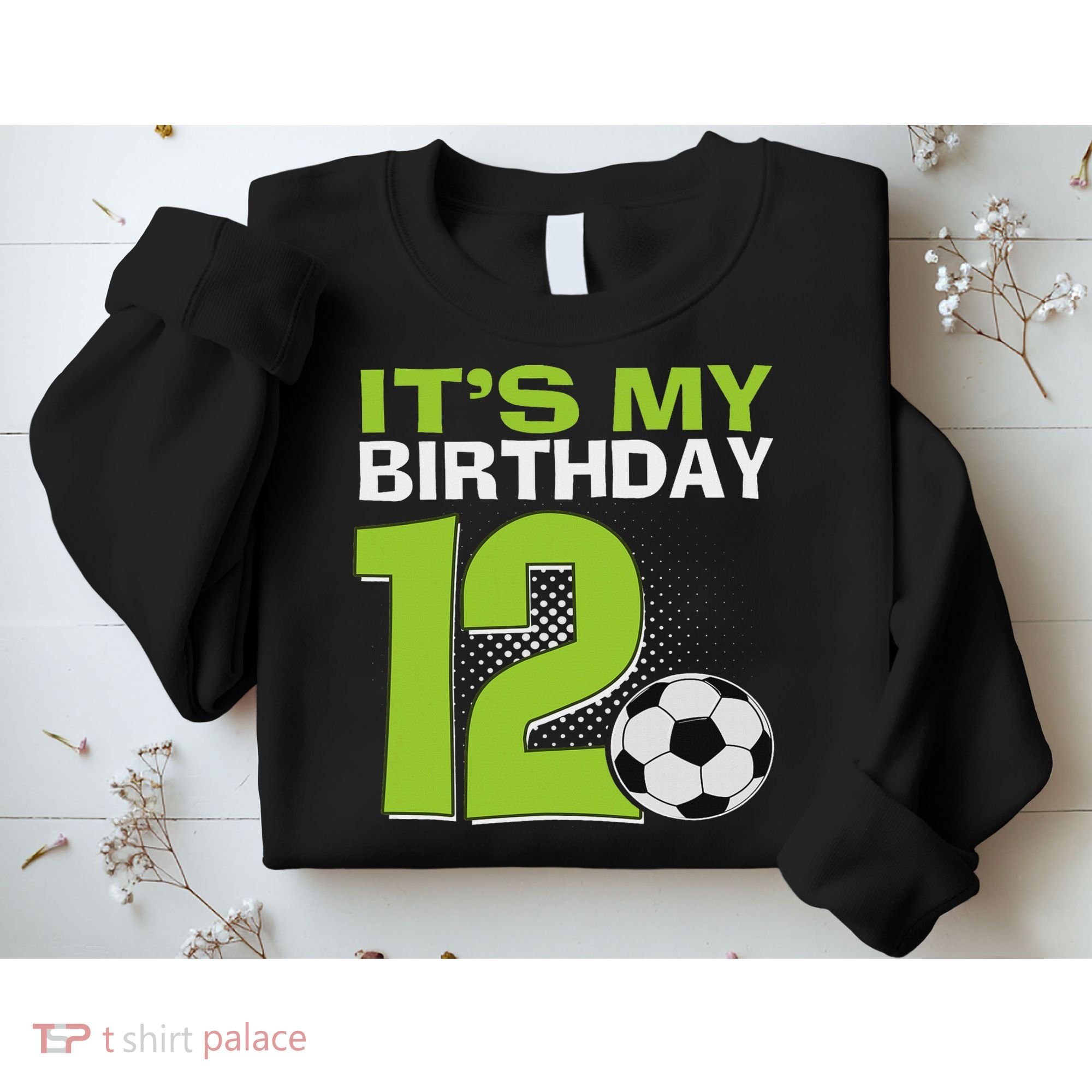 It's My 12th Birthday Boy Soccer Football 12 Years Old Sweatshirt