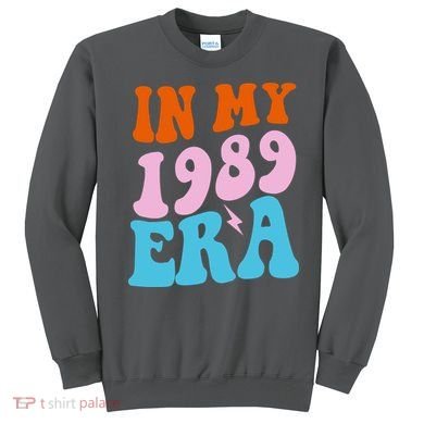 In My 1989 Era Groovy Retro Sweatshirt