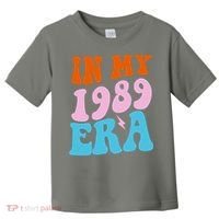 In My 1989 Era Groovy Retro Toddler T-Shirt thumb 0