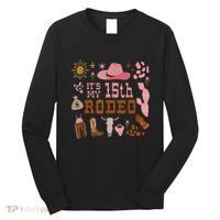 ItS My 15 Year Old 15th Birthday Rodeo Cowgirl Long Sleeve Shirt thumb 0