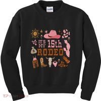 ItS My 15 Year Old 15th Birthday Rodeo Cowgirl Kids Sweatshirt thumb 0
