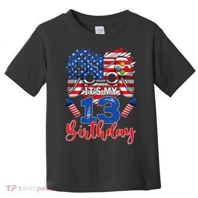 Its My 13th Birthday 13 Years Old July 4th Gamer Controller Toddler T-Shirt
