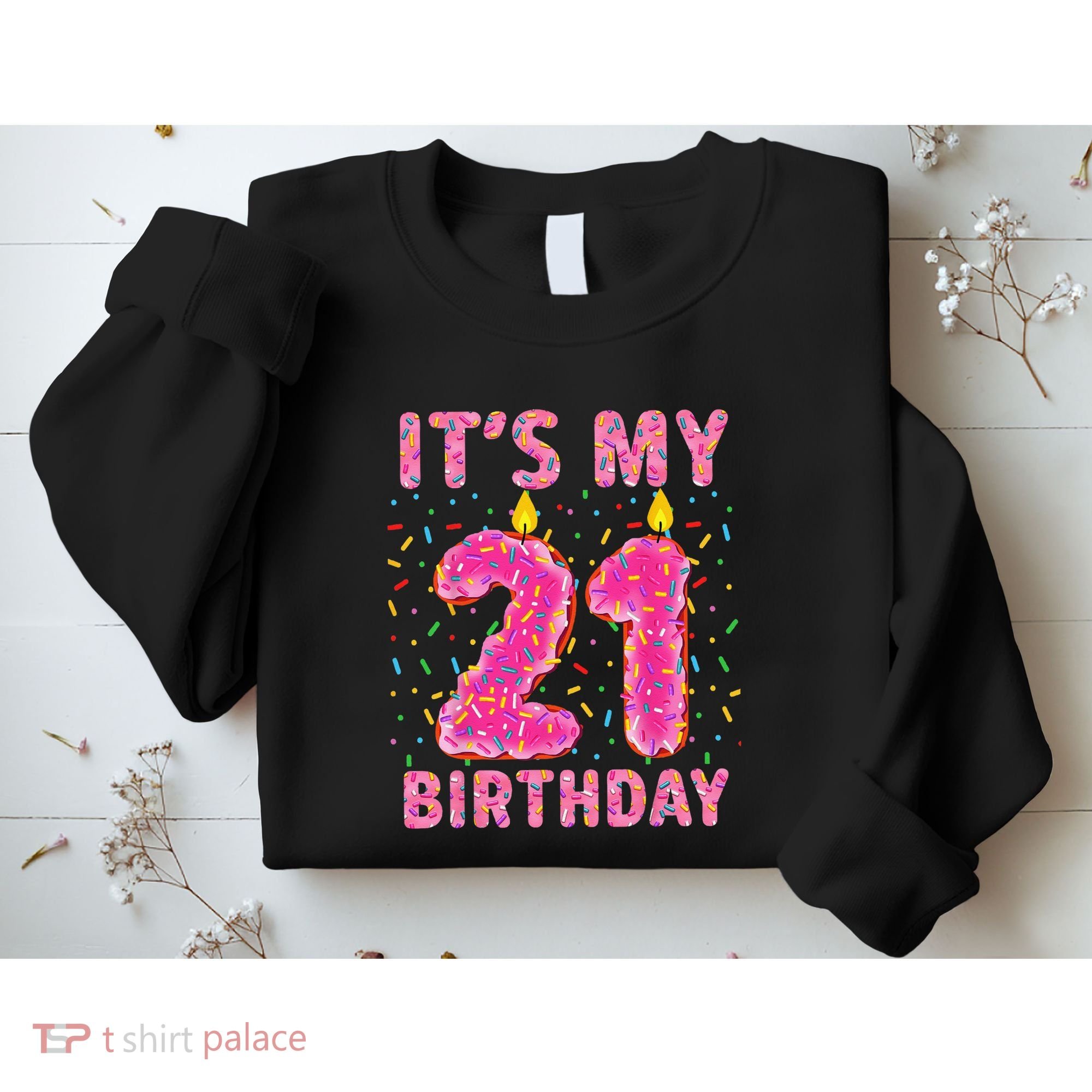 It's My 21st Birthday Sweet Donut 21 Years Old Sweatshirt