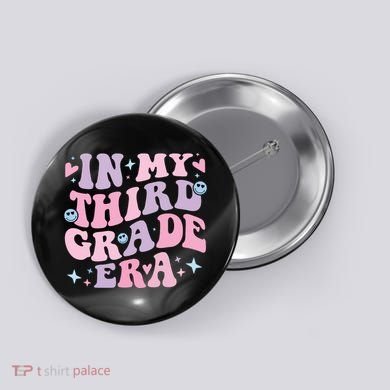 In My 3rd Grade Era Back To School In My Third Grade Era Button