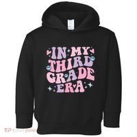 In My 3rd Grade Era Back To School In My Third Grade Era Toddler Hoodie thumb 0