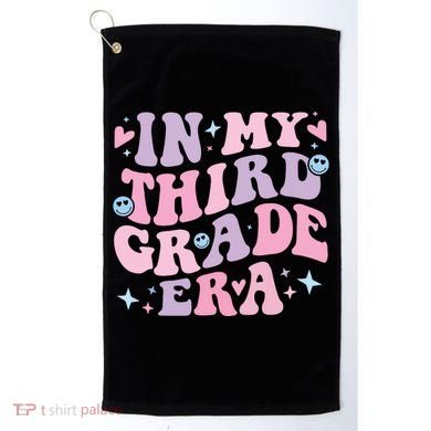In My 3rd Grade Era Back To School In My Third Grade Era Golf Towel
