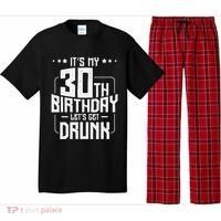 It's My 30th Birthday Let's Get Drunk Funny Beer Bday Pajama Set thumb 0