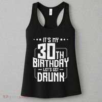 It's My 30th Birthday Let's Get Drunk Funny Beer Bday Women's Tank Top thumb 3