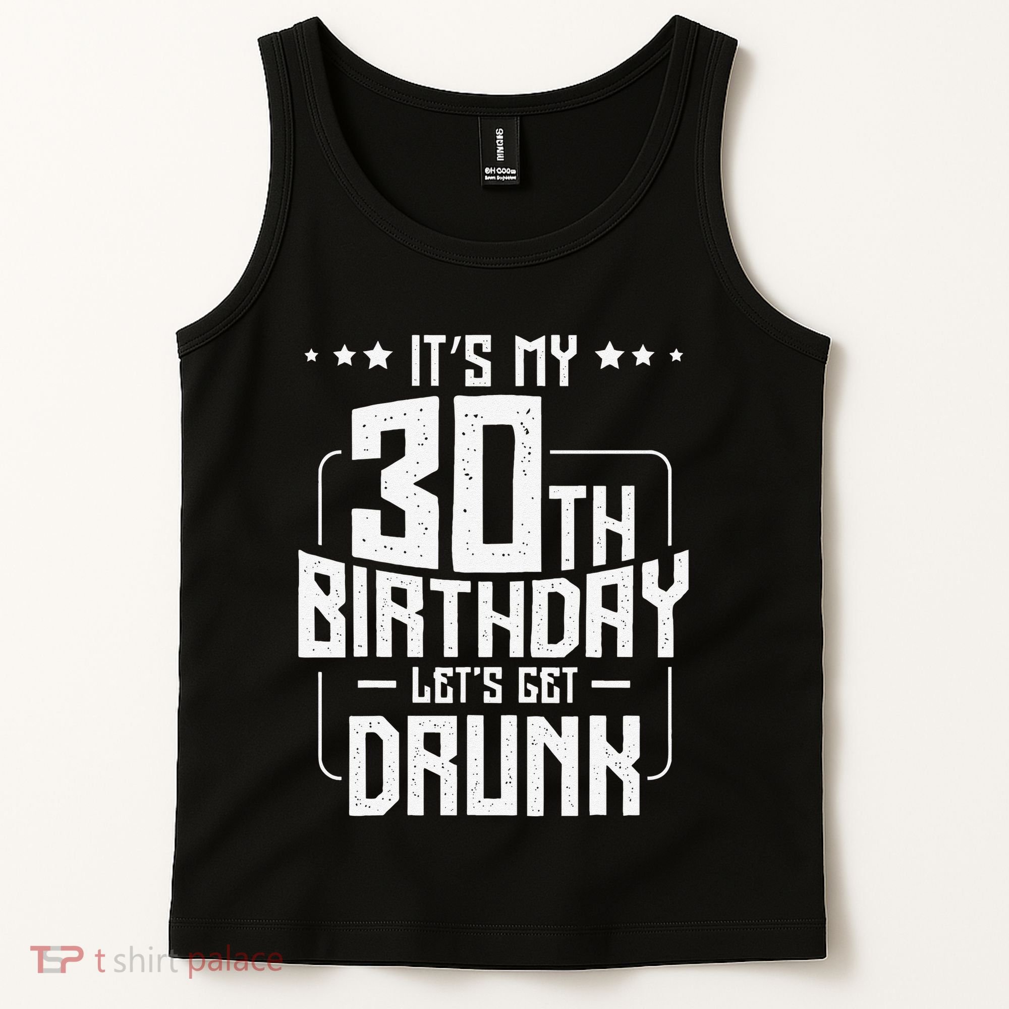 It's My 30th Birthday Let's Get Drunk Funny Beer Bday Tank Top