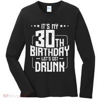 It's My 30th Birthday Let's Get Drunk Funny Beer Bday Women's Long Sleeve Shirt thumb 0