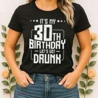 It's My 30th Birthday Let's Get Drunk Funny Beer Bday Women's T-Shirt thumb 2