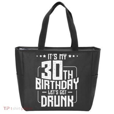 It's My 30th Birthday Let's Get Drunk Funny Beer Bday Tote Bag