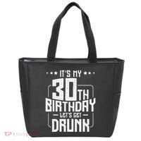 It's My 30th Birthday Let's Get Drunk Funny Beer Bday Tote Bag thumb 0