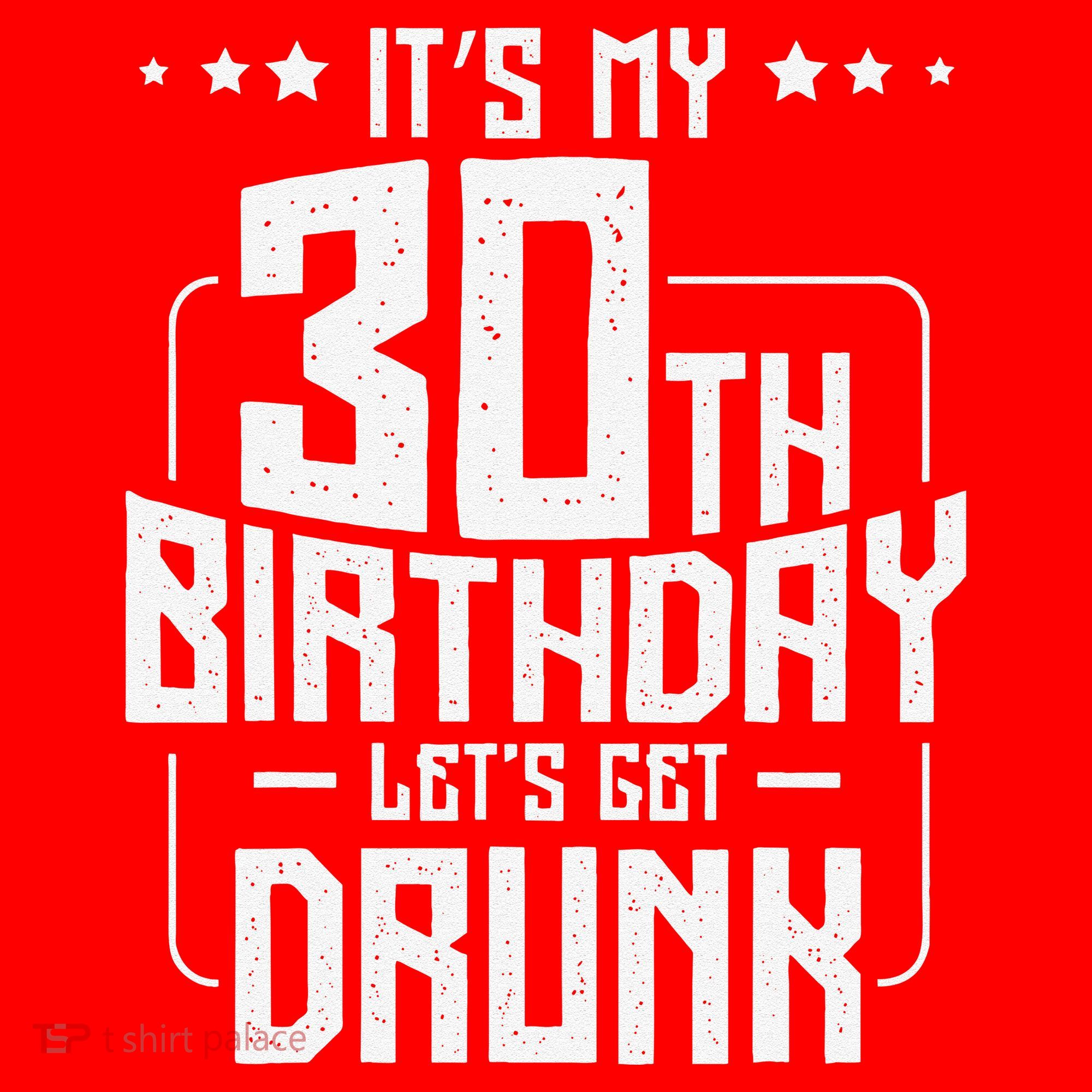 It's My 30th Birthday Let's Get Drunk Funny Beer Bday Santa Hat