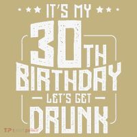 It's My 30th Birthday Let's Get Drunk Funny Beer Bday Mousepad thumb 1