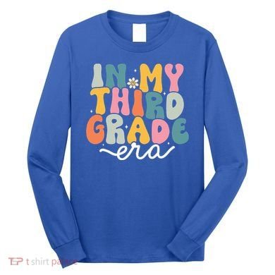 In My 3rd Grade Era Groovy Third Grade Teacher Retro Long Sleeve Shirt