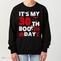 It’s My 30th Booth Day Scary 30th Birthday Halloween Women's Sweatshirt thumb 0