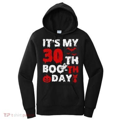 It’s My 30th Booth Day Scary 30th Birthday Halloween Women's Hoodie