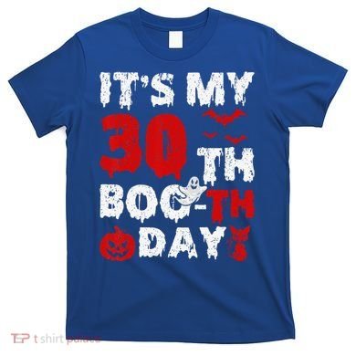 It’s My 30th Booth Day Scary 30th Birthday Halloween T-Shirt