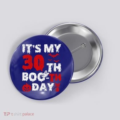 It’s My 30th Booth Day Scary 30th Birthday Halloween Button