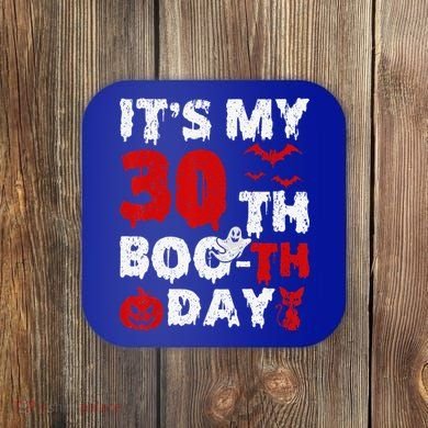 It’s My 30th Booth Day Scary 30th Birthday Halloween Coaster