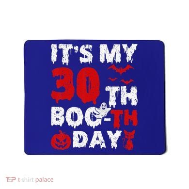 It’s My 30th Booth Day Scary 30th Birthday Halloween Mousepad