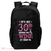 It's My 30th Birthday and I'll Wine If I Want To Backpack thumb 0