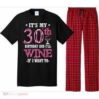 It's My 30th Birthday and I'll Wine If I Want To Pajama Set thumb 0